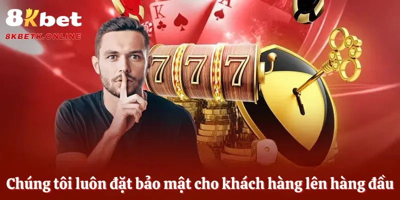 Chúng tôi luôn đặt bảo mật cho khách hàng lên hàng đầu